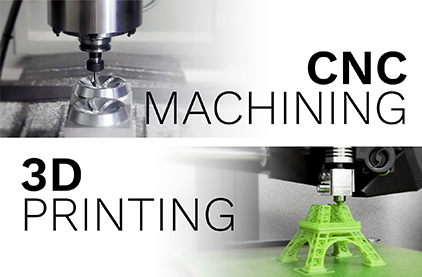 CNC vs. 3D Printing: What's the Best Way to Make Your Part?